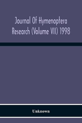 Journal Of Hymenoptera Research (Volume Vii) 1998