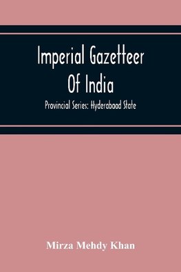 Imperial Gazetteer Of India; Provincial Series