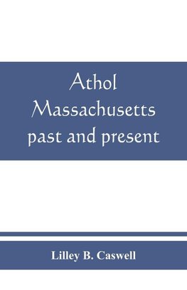 Athol, Massachusetts, past and present