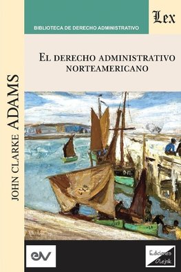 DERECHO ADMINISTRATIVO NORTEAMERICANO