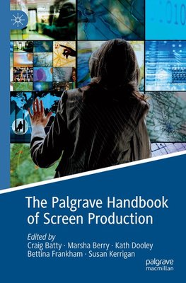 The Palgrave Handbook of Screen Production