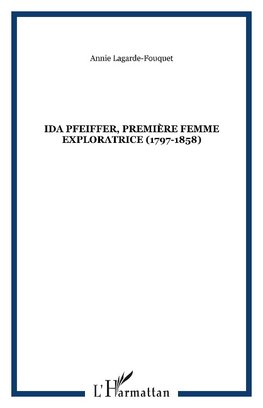 Ida Pfeiffer, première femme exploratrice (1797-1858)