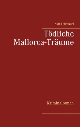 Tödliche Mallorca-Träume