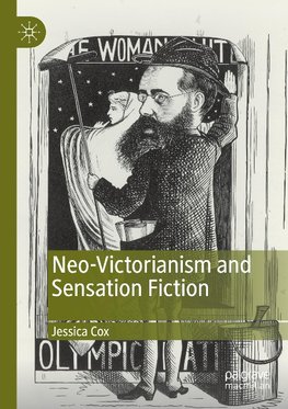 Neo-Victorianism and Sensation Fiction