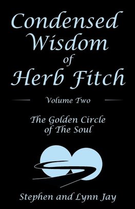 Condensed Wisdom   of   Herb Fitch     Volume Two