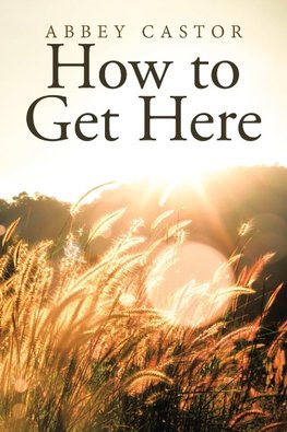 How to Get Here