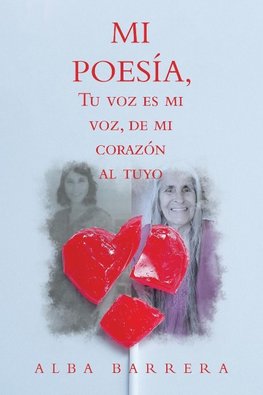 Mi Poesía, Tu Voz Es Mi Voz, De Mi Corazón  Al Tuyo