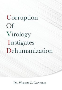 Corruption of Virology Instigates Dehumanization