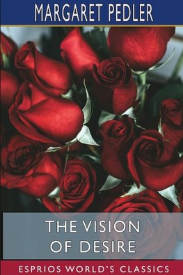 The Vision of Desire (Esprios Classics)