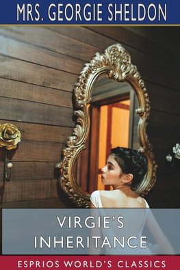 Virgie's Inheritance (Esprios Classics)