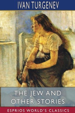 The Jew and Other Stories (Esprios Classics)