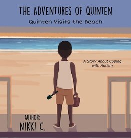 Quinten Visits the Beach A Story About Coping with Autism