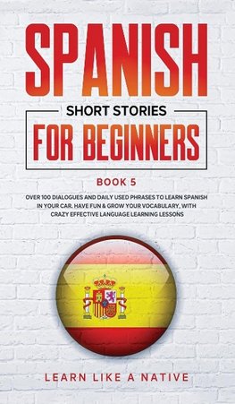 Spanish Short Stories for Beginners Book 5