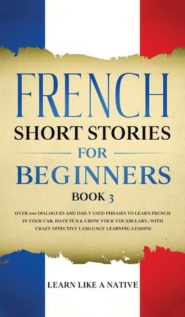 French Short Stories for Beginners Book 3