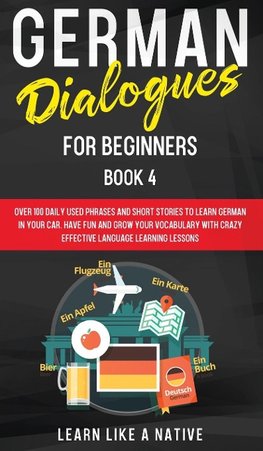 German Dialogues for Beginners Book 4