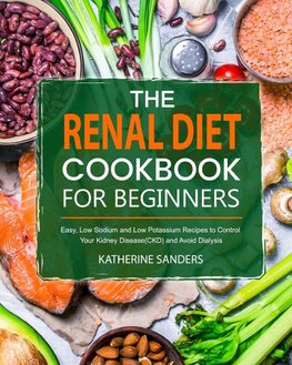 The Renal Diet Cookbook for Beginners