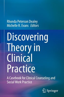 Discovering Theory in Clinical Practice