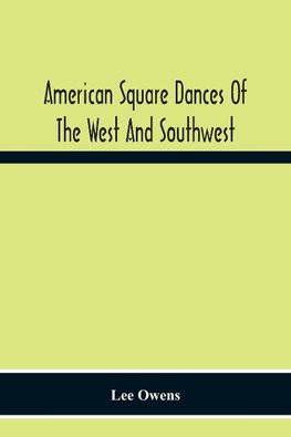 American Square Dances Of The West And Southwest