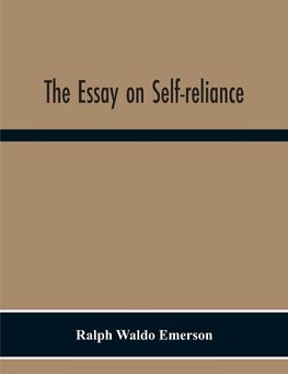 The Essay On Self-Reliance