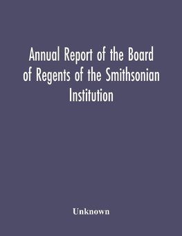 Annual Report Of The Board Of Regents Of The Smithsonian Institution; Showing The Operations, Expenditures, And Condition Of The Institution For The Year Ended June 30, 1959