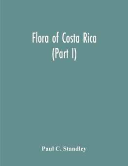 Flora Of Costa Rica (Part I)