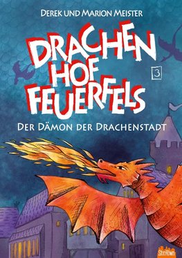 Drachenhof Feuerfels - Band 3