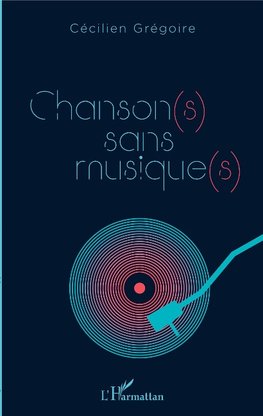 Chanson(s) sans musique(s)