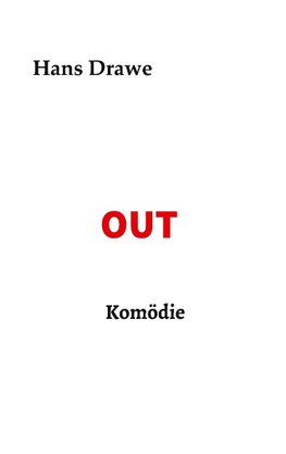 OUT, Komödie