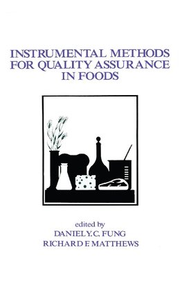 Fung, D: Instrumental Methods for Quality Assurance in Foods