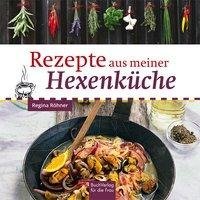 Rezepte aus meiner Hexenküche