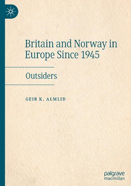 Britain and Norway in Europe Since 1945