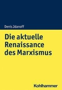 Die aktuelle Renaissance des Marxismus