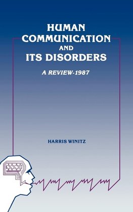 Human Communication and Its Disorders, Volume 1