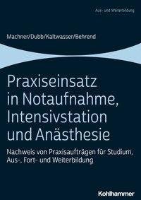 Praxiseinsatz in Notaufnahme, Intensivstation und Anästhesie