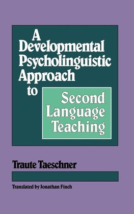 A Developmental Psycholinguistic Approach to Second Language Teaching