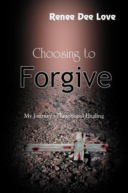 Choosing to Forgive