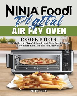 Ninja Foodi Digital Air Fry Oven Cookbook