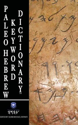 Paleo Hebrew Keyword Dictionary(TM)