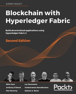 Blockchain with Hyperledger Fabric, Second Edition