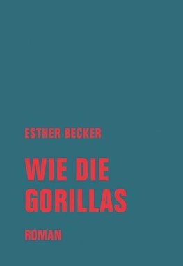 Wie die Gorillas