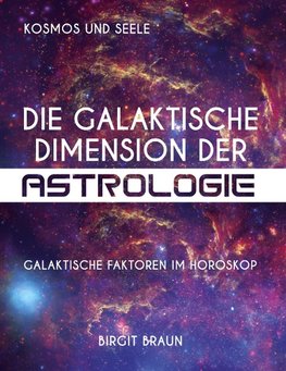 Die galaktische Dimension der Astrologie