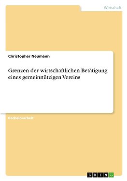 Grenzen der wirtschaftlichen Betätigung eines gemeinnützigen Vereins