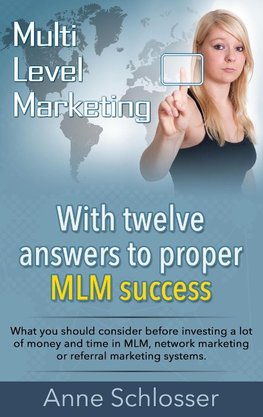 Mulit Level Marketing With twelve answers to proper MLM  success