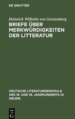 Briefe über Merkwürdigkeiten der Litteratur