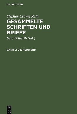 Gesammelte Schriften und Briefe, Band 2, Die Heimkehr