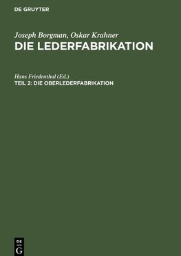 Die Lederfabrikation, Teil 2, Die Oberlederfabrikation