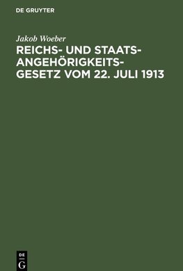 Reichs- und Staatsangehörigkeitsgesetz vom 22. Juli 1913