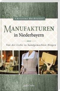 Manufakturen in Niederbayern