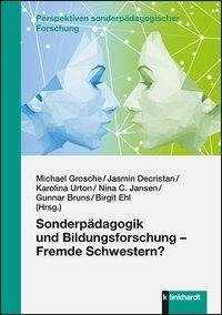 Sonderpädagogik und Bildungsforschung - Fremde Schwestern?