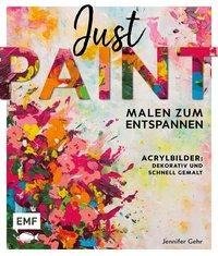 Just paint - Malen zum Entspannen